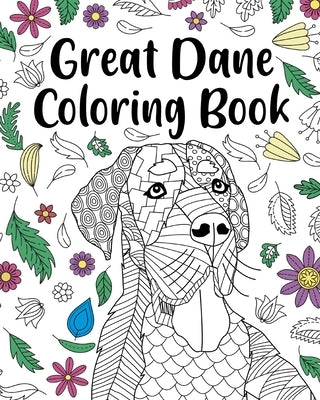 Great Dane Coloring Book by Paperland