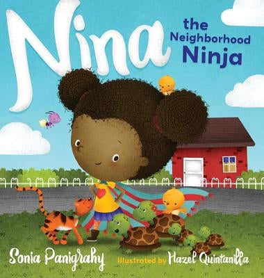 Nina the Neighborhood Ninja by Panigrahy, Sonia