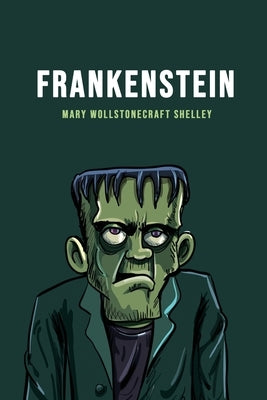 Frankenstein by Shelley, Mary Wollstonecraft