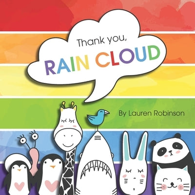 Thank you, RAIN CLOUD: Practicing gratitude during the pandemic. by Robinson, Lauren