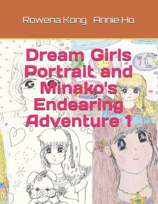 Dream Girls Portrait and Minako's Endearing Adventure 1 by Ho, Annie