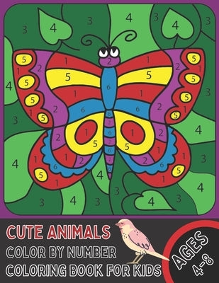 Cute Animals Color By Number Coloring Book for Kids Ages 4-8: A Fun Coloring Book with Cute Animals for Kids Ages 4-8 by Activity, Designs