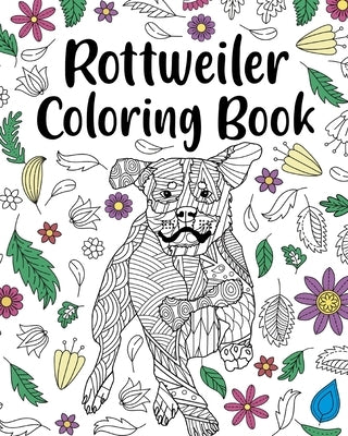 Rottweiler Coloring Book by Paperland