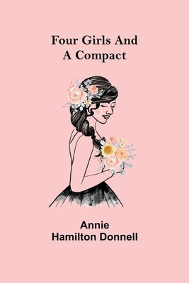 Four Girls and a Compact by Hamilton Donnell, Annie