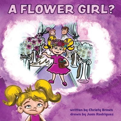 A Flower Girl? by Brown, Christy