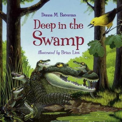 Deep in the Swamp by Bateman, Donna M.