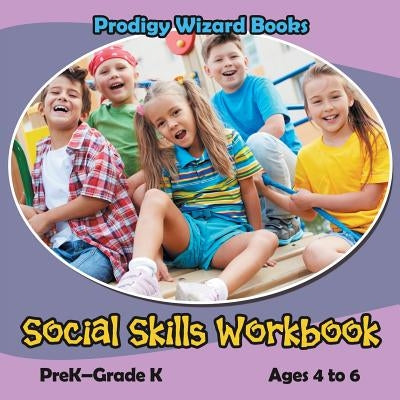 Social Skills Workbook Prek-Grade K - Ages 4 to 6 by Prodigy