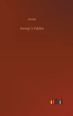 Aesop´s Fables by Aesop