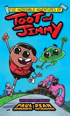 The Incredible Adventures of Toot and Jimmy by Moncrieffe, Paul