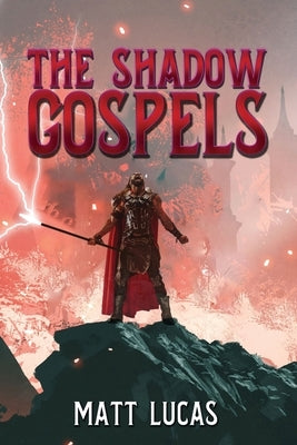 The Shadow Gospels by Lucas, Matt