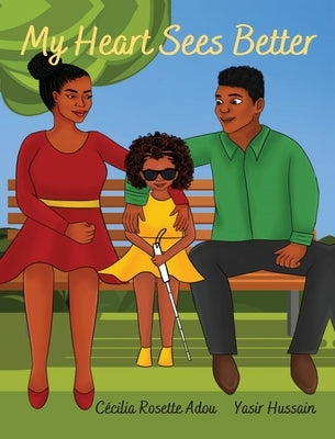 My Heart Sees Better by Adou, Cécilia Rosette