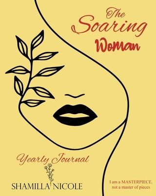 The Soaring Woman Yearly Journal by Wiley, Shamilla