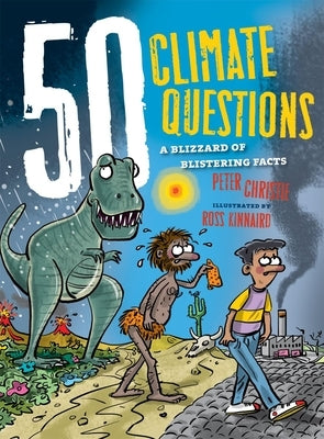 50 Climate Questions: A Blizzard of Blistering Facts by Christie, Peter