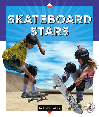 Skateboard Superstars by Fitzpatrick, Jim