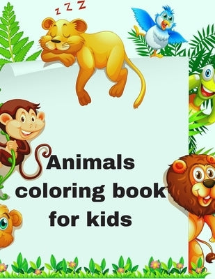 Animal coloring book for kids: 40 Animals Including Farm Animals, Jungle Animals, Woodland Animals and Sea Animals (Jumbo Coloring Activity Book ... by Chandra, Ramesh