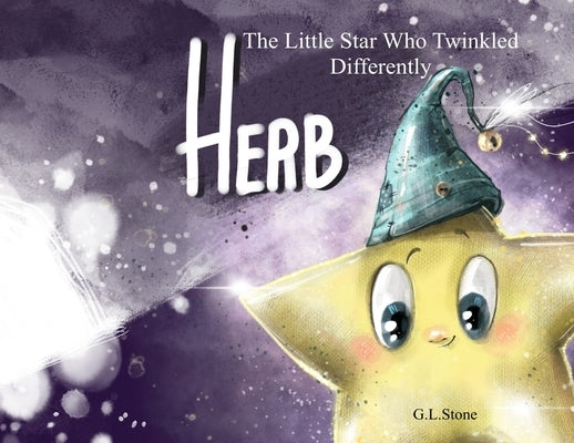 Herb - The Little Star Who Twinkled Differently by Stone, G. L.