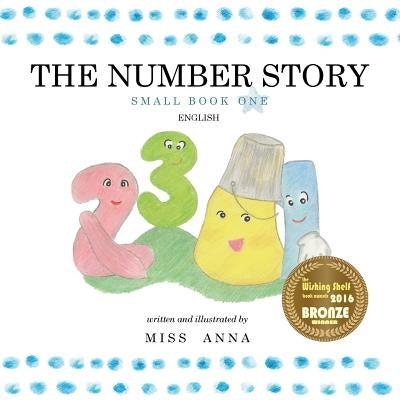 The Number Story 1: Small Book One English by , Anna