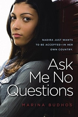 Ask Me No Questions by Budhos, Marina