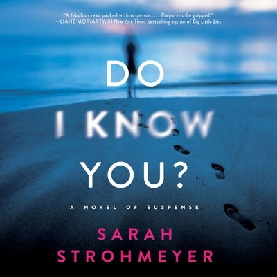 Do I Know You?: A Novel of Suspense by Strohmeyer, Sarah