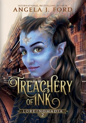 Treachery of Ink by Ford, Angela J.