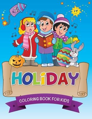 Holiday Coloring Book for Kids by Speedy Publishing LLC