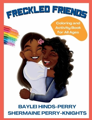 Freckled Friends: Coloring and Activity Book for All Ages by Perry-Knights, Shermaine