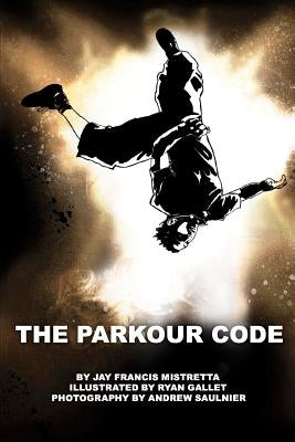 The Parkour Code by Gallet, Ryan