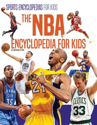 The NBA Encyclopedia for Kids by Flynn, Brendan