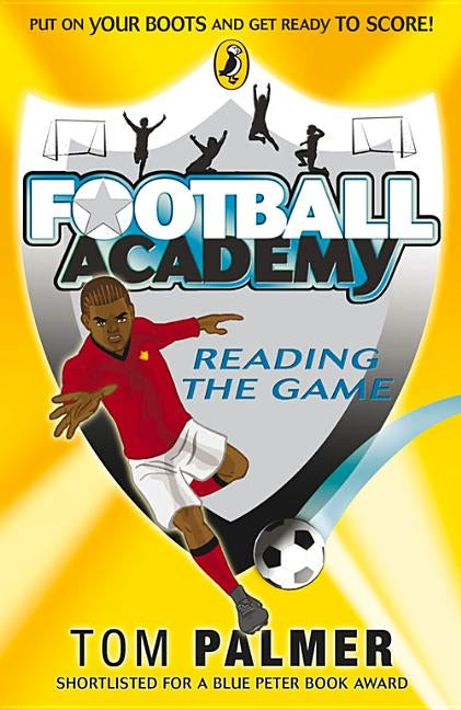 Football Academy: Reading the Game by Palmer, Tom