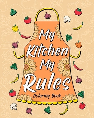 My Kitchen My Rules Coloring Book by Paperland