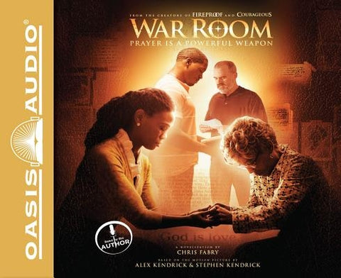 War Room: Prayer Is a Powerful Weapon by Fabry, Chris