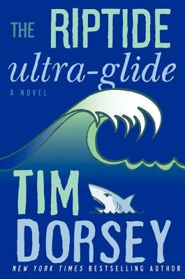 The Riptide Ultra-Glide by Dorsey, Tim