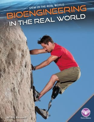 Bioengineering in the Real World by Marquardt, Meg