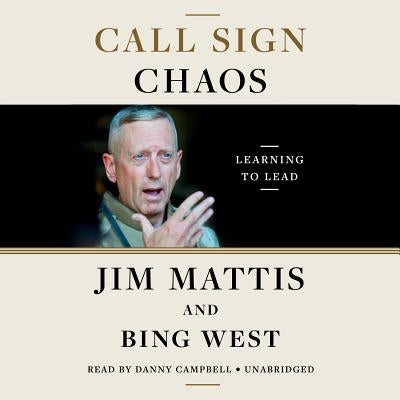 Call Sign Chaos: Learning to Lead by Mattis, Jim