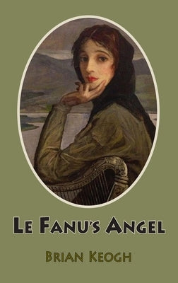 Le Fanu's Angel by Keogh, Brian