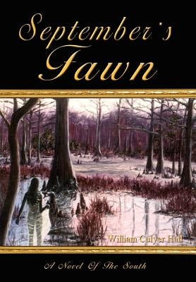 September's Fawn: A Novel Of The South by Hall, William Culyer