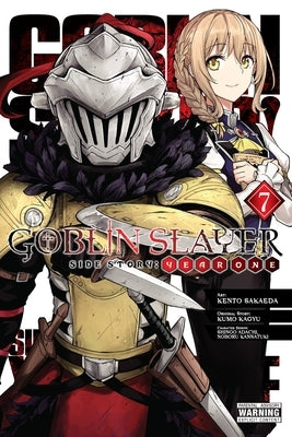 Goblin Slayer Side Story: Year One, Vol. 7 (Manga) by Kagyu, Kumo