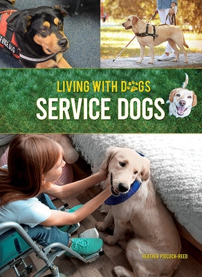 Service Dogs by Pidcock-Reed, Heather