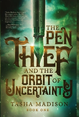 The Pen Thief and the Orbit of Uncertainty by Madison, Tasha