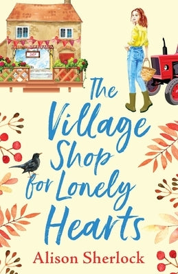 The Village Shop for Lonely Hearts by Sherlock, Alison