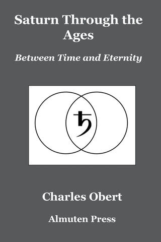 Saturn Through the Ages: Between Time and Eternity by Obert, Charles