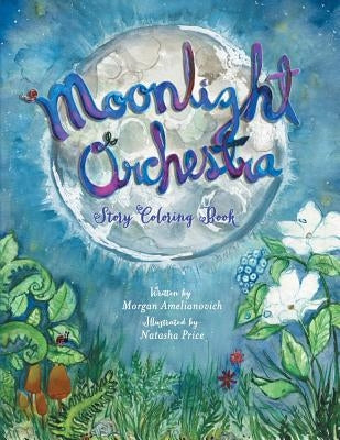 Moonlight Orchestra: Story Coloring Book by Amelianovich, Morgan