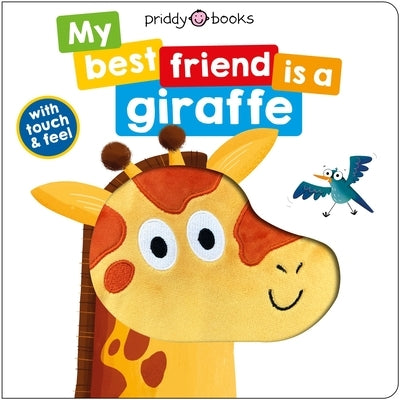 My Best Friend: Is a Giraffe by Priddy, Roger