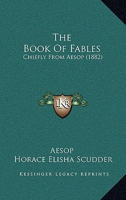 The Book of Fables: Chiefly from Aesop (1882) by Aesop