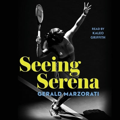 Seeing Serena by Marzorati, Gerald