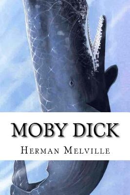 Moby Dick by Melville, Herman