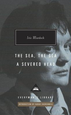 The Sea, the Sea; A Severed Head by Murdoch, Iris