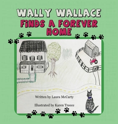 Wally Wallace Finds a Forever Home by McCarty, Laura