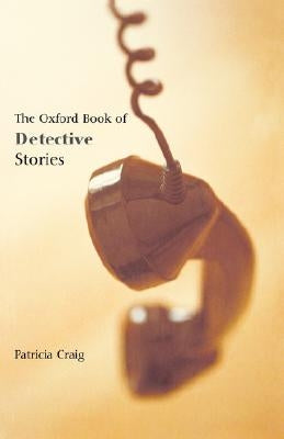 The Oxford Book of Detective Stories by Craig, Patricia