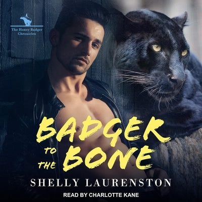 Badger to the Bone by Laurenston, Shelly